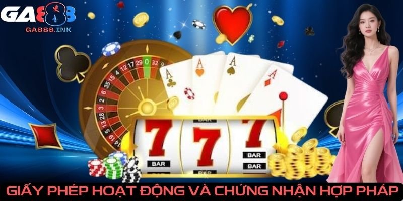 Giấy phép hoạt động và chứng nhận hợp pháp